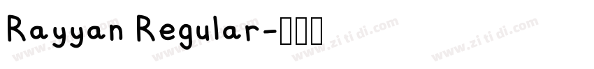 Rayyan Regular字体转换 Rayyan Regular字体转换
